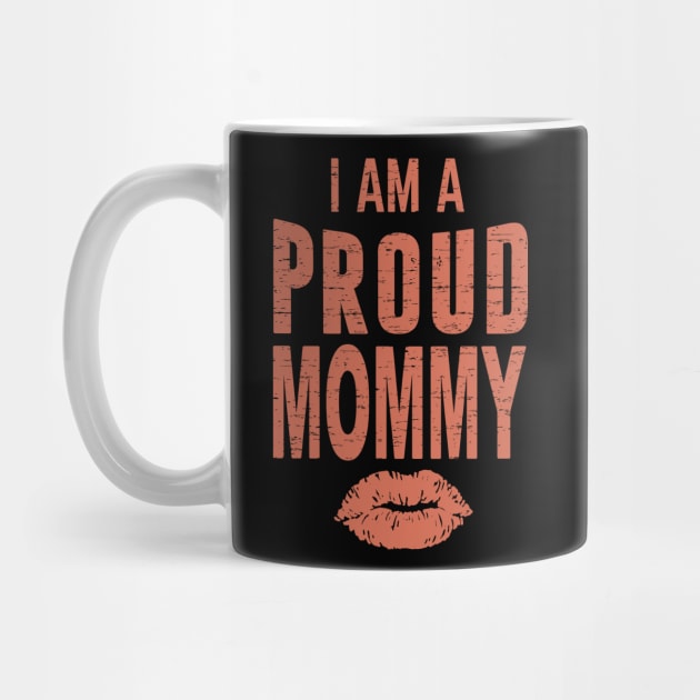 I'm A Proud Mommy, Best Mom Ever, Funny, Humor, Mother's Day, World's Greatest by ebayson74@gmail.com